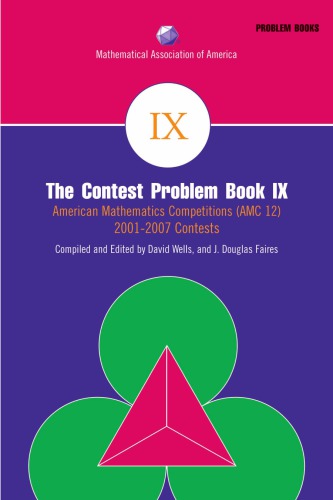 Contest Problem Book IX: American Mathematics Competitions (AMC 12) 2001-2007