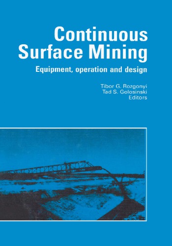 Continuous surface mining: equipment, operation and design