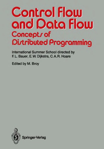 Control Flow and Data Flow: Concepts of Distributed Programming: International Summer School