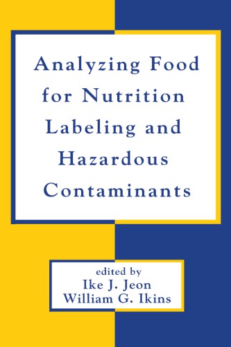 Analyzing food for nutrition labeling and hazardous contaminants