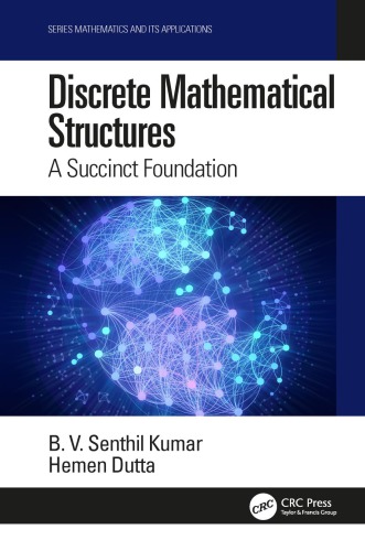 Discrete mathematical structures: a succinct foundation