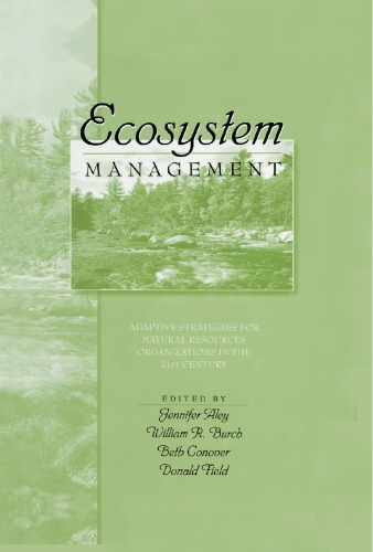 Ecosystem management: adaptive strategies for natural resources organizations in the twenty-first century