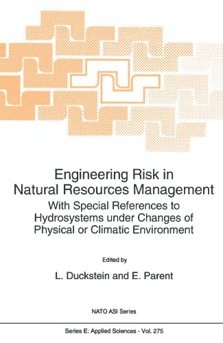 Engineering risk in natural resources management: with special references to hydrosystems under changes of physical or climatic environment
