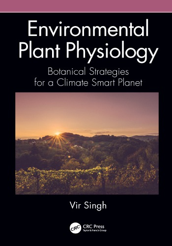 Environmental plant physiology: botanical strategies for a climate smart planet