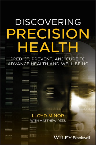 Discovering precision health: predict, prevent, and cure to advance health and well-being