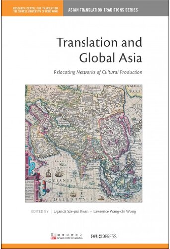 Translation and global Asia : relocating networks of cultural production