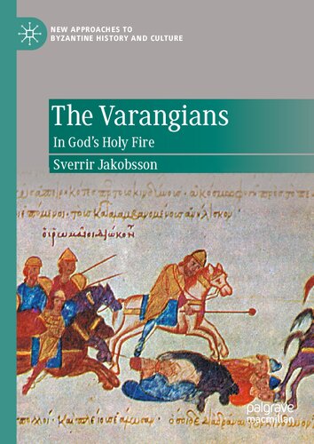 The Varangians: In God’s Holy Fire