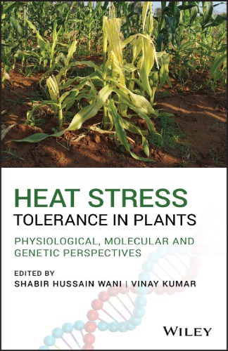 Heat stress tolerance in plants: physiological, molecular and genetic perspectives