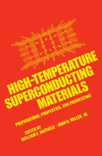High-temperature superconducting materials: preparations, properties, and processing