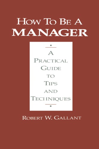 How to be a manager a practical guide to tips and techniques