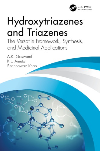 HYDROXYTRIAZENES AND TRIAZENES: the versatile framework, synthesis, and medicinal applications