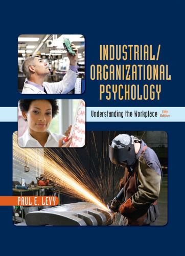 Industrial/organizational psychology: understanding the workplace