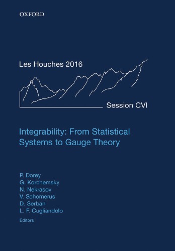 Integrability: from statistical systems to Gauge theory: lecture notes of the Les Houches Summer School: volume 106, 6 June-1 July 2016