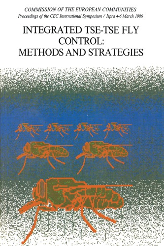 Integrated tse-tse fly control methods and strategies: proceedings of the CEC International Symposium, Ispra, 4-6 March 1986