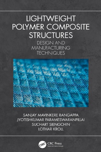 Lightweight polymer composite structures: design and manufacturing techniques