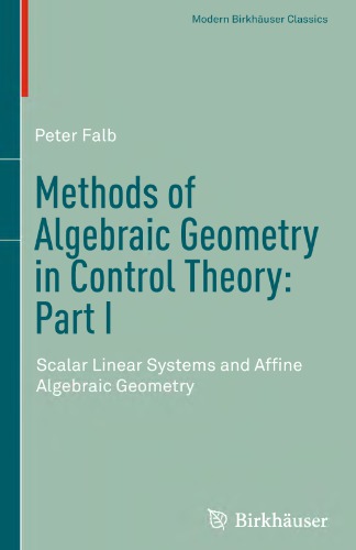 Methods of algebraic geometry in control theory. Part 1