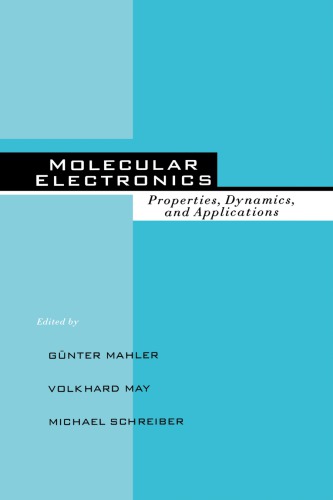 Molecular electronics: properties, dynamics, and applications