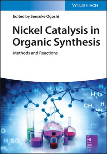 Nickel catalysis in organic synthesis: methods and reactions