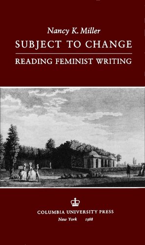 Subject to change: Reading feminist writing (Gender & Culture)