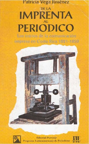 De la imprenta al periódico. Los inicios de la comunicación impresa en Costa Rica 1821-1850