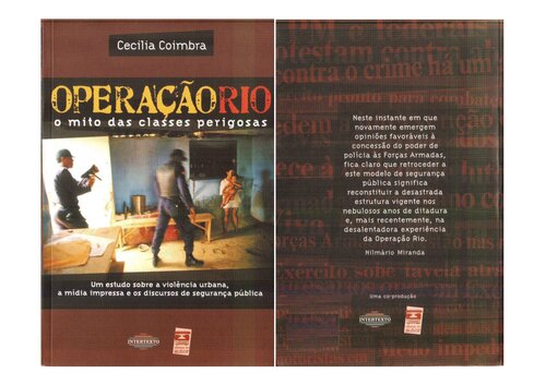 Operação Rio: O mito das classes perigosas: um estudo sobre a violência urbana, a mídia impressa e os discursos de segurança pública.