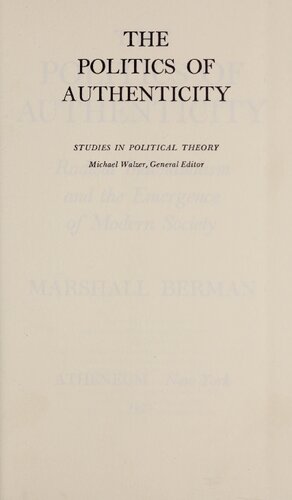The Politics of Authenticity: Radical Individualism and the Emergence of Modern Society