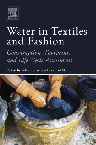 Water in textiles and fashion: consumption, footprint, and life cycle assessment