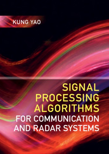 Signal processing algorithms for communication and radar systems