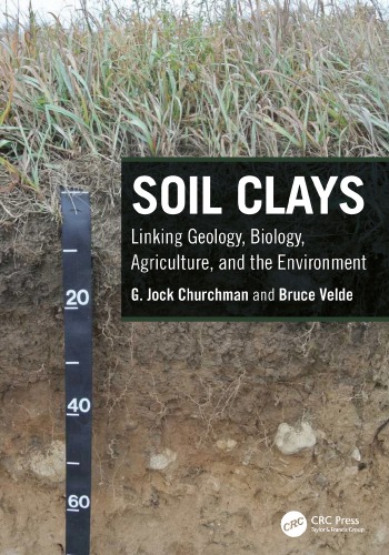 Soil clays: linking geology, biology, agriculture, and the environment