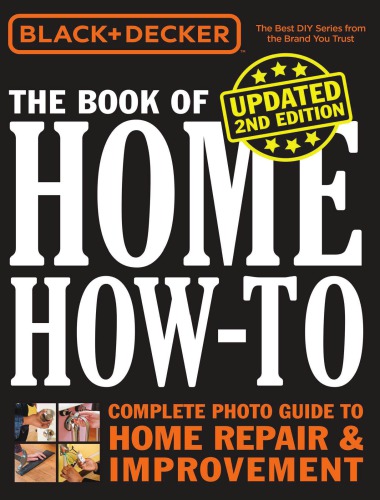 The book of home how-to: complete photo guide to home repair & improvement