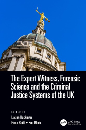 The expert witness, forensic science and the criminal justice systems of the UK