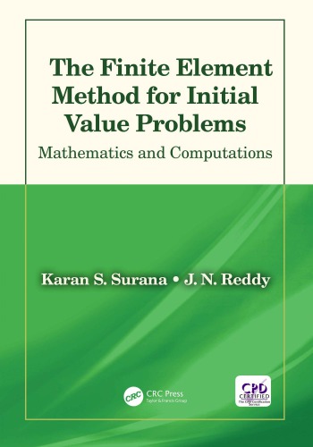 The finite element method for initial value problems: mathematics and computations