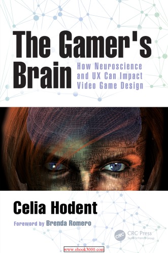 The gamer's brain: how neuroscience and UX can impact video game design