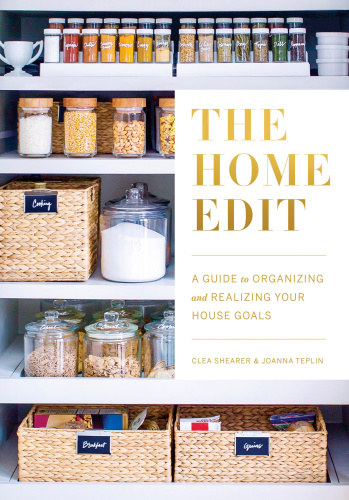 The home edit: a guide to organizing and realizing your house goals (includes refrigerator labels)