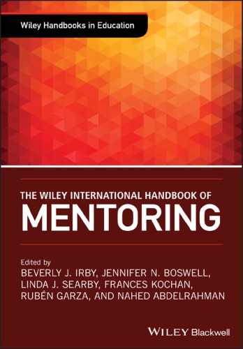 The Wiley international handbook of mentoring: paradigms, practices, programs, and possibilities