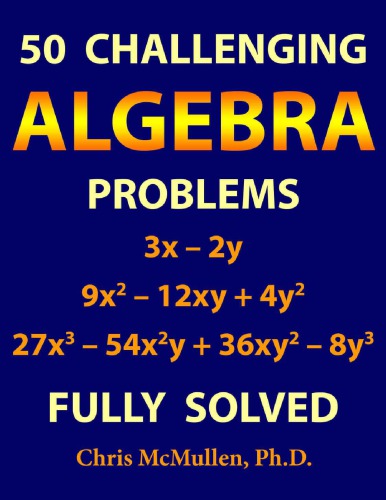 50 challenging algebra problems - fully solved