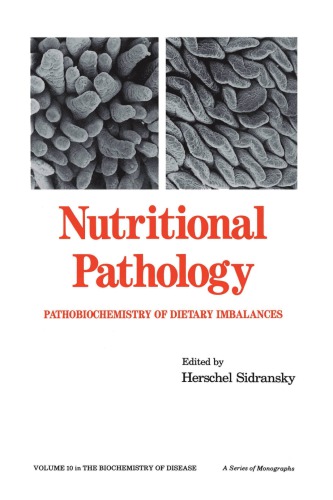 Nutritional pathology: pathobiochemistry of dietary imbalances