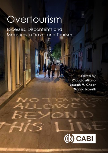 Overtourism: Excesses, discontents and measures in travel and tourism