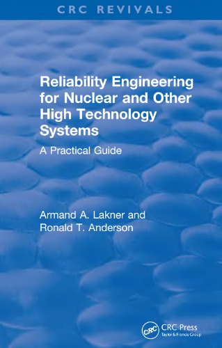 Reliability Engineering for Nuclear and Other High Technology Systems (1985): a practical guide