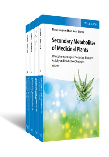 Secondary metabolites of medicinal plants: ethnopharmacological properties, biological activity and production strategies Volume 1