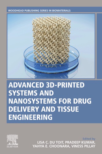 Advanced 3D-printed systems and nanosystems for drug delivery and tissue engineering