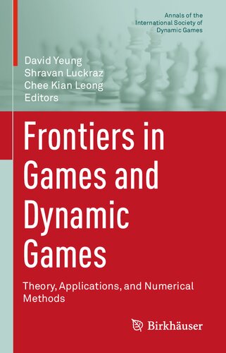 Frontiers in Games and Dynamic Games Theory, Applications, and Numerical Methods