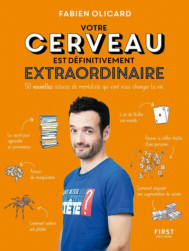Votre cerveau est définitivement extraordinaire ! - 50 nouvelles astuces de mentaliste qui vont vous (French Edition)