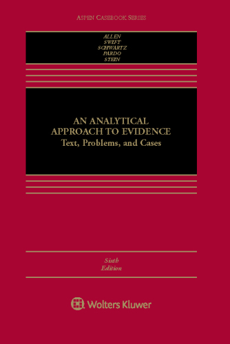 An Analytical Approach To Evidence Text, Problems, And Cases Sixth Edition