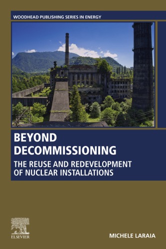 Beyond Decommissioning: the Redevelopment of Nuclear Facilities and Sites