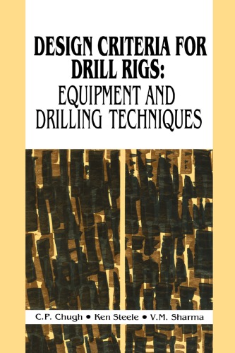 Design Criteria for Drill Rigs: equipment and drilling techniques
