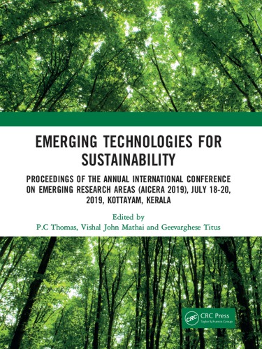 Emerging technologies for sustainability proceedings of the Annual International Conference on Emerging Research Areas (AICERA 2019), July 18-20, 2019, Kottayam, Kerala
