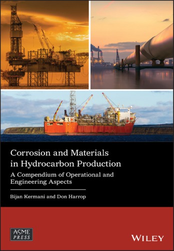 Engineering Aspects of Corrosion and Materials in Hydrocarbon Production