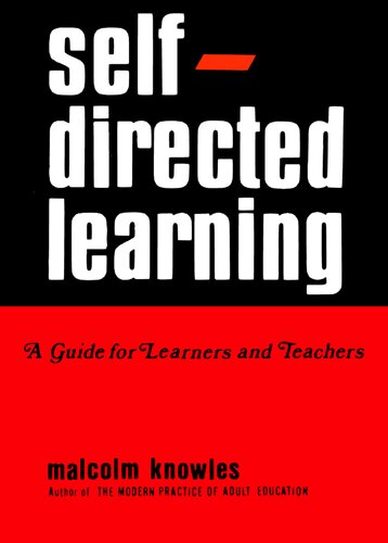 Self-Directed Learning: A guide for Learners and Teachers