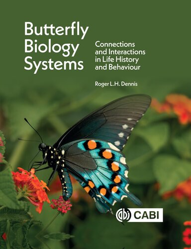 Butterfly Biology Systems: Connections and Interactions in Life History and Behaviour